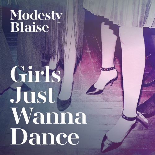 Single cover - Modesty Blaise - Girls Just Wanna Dance