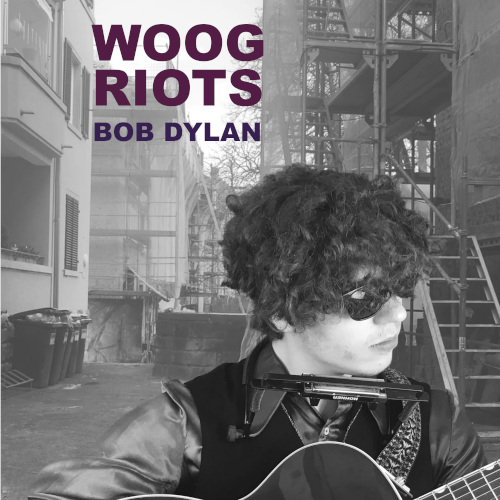 Single cover - Woog Riots - Bob Dylan
