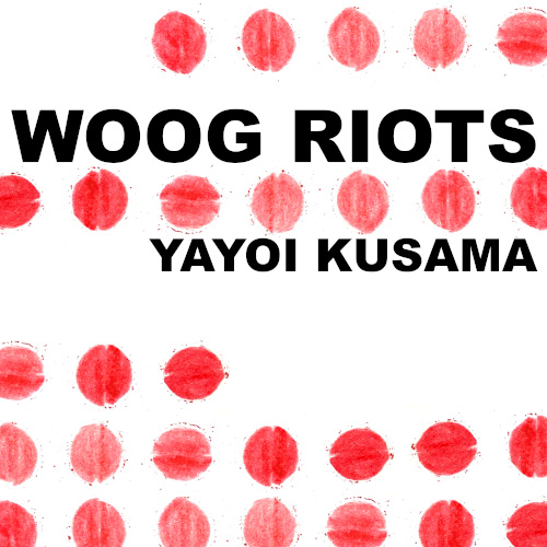 Single cover - Woog Riots - Yayoi Kusama